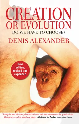 Création ou évolution : Faut-il choisir ? - Creation or Evolution: Do We Have to Choose?