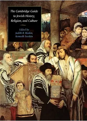 Le Guide Cambridge de l'histoire, de la religion et de la culture juives - The Cambridge Guide to Jewish History, Religion, and Culture