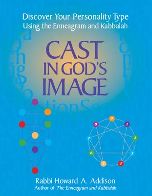 L'Ennéagramme et la Kabbale (2e édition) : Lire votre âme Découvrez votre type de personnalité grâce à l'ennéagramme et à la kabbale - Cast in God's Image: Discover Your Personality Type Using the Enneagram and Kabbalah