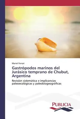 Gastrpodos marinos del Jursico temprano de Chubut, Argentina