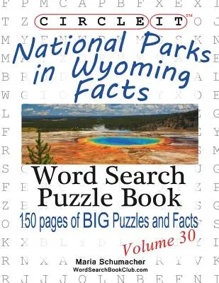 Encerclez-le, Parcs nationaux du Wyoming Faits et chiffres, mots cachés, livre de puzzles - Circle It, National Parks in Wyoming Facts, Word Search, Puzzle Book