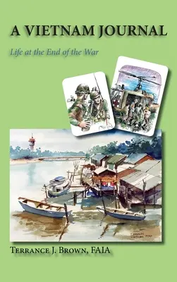 Un journal du Viêt Nam : La vie à la fin de la guerre - A Vietnam Journal: Life at the End of the War