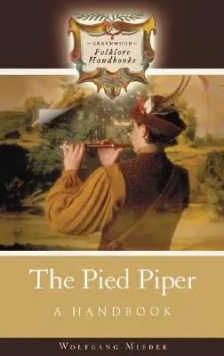 Le joueur de flûte : Un manuel - The Pied Piper: A Handbook