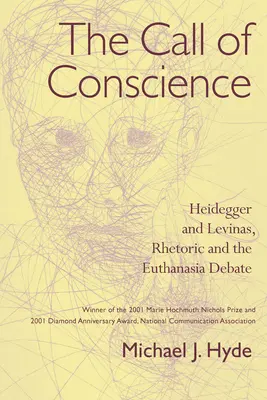 L'appel de la conscience : Heidegger et Levinas, la rhétorique et le débat sur l'euthanasie - The Call of Conscience: Heidegger and Levinas, Rhetoric and the Euthanasia Debate