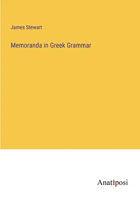 Mémoires de grammaire grecque - Memoranda in Greek Grammar