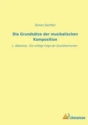 Les fondements de la composition musicale : 1. Abteilung - Die Grundstze der musikalischen Komposition: 1. Abteilung