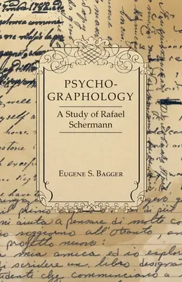 Psycho-Graphologie - Une étude de Rafael Scbermann - Psycho-Graphology - A Study of Rafael Scbermann