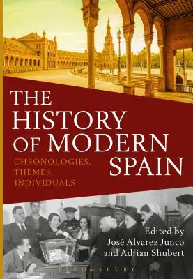 L'histoire de l'Espagne moderne : Chronologies, thèmes, individus - The History of Modern Spain: Chronologies, Themes, Individuals