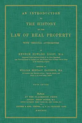 Une introduction à l'histoire du droit de la propriété immobilière avec les autorités originales - An Introduction to the History of the Law of Real Property with Original Authorities