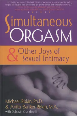L'orgasme simultané : Et autres joies de l'intimité sexuelle - Simultaneous Orgasm: And Other Joys of Sexual Intimacy
