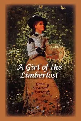 Une fille du Limberlost - A Girl of the Limberlost