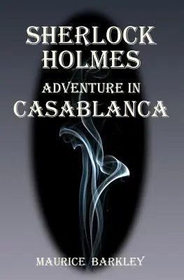 Sherlock Holmes : Aventure à Casablanca - Sherlock Holmes: Adventure in Casablanca