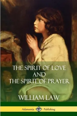 L'esprit d'amour et l'esprit de prière - The Spirit of Love and The Spirit of Prayer