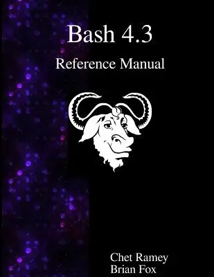 Manuel de référence Bash 4.3 - Bash 4.3 Reference Manual