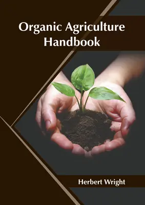 Manuel d'agriculture biologique - Organic Agriculture Handbook