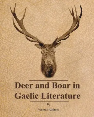 Le cerf et le sanglier dans la littérature gaélique - Deer and Boar in Gaelic Literature