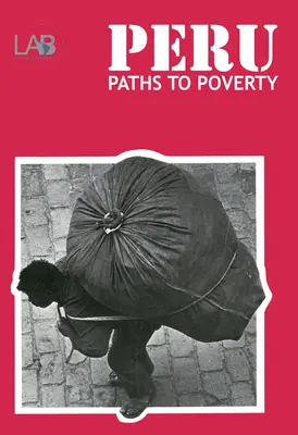 Pérou : Les chemins de la pauvreté - Peru: Paths to Poverty