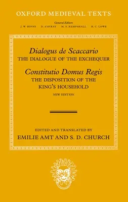 Dialogus de Scaccario et Constitutio Domus Regis : Le dialogue de l'Échiquier et la disposition de la maison du roi - Dialogus de Scaccario, and Constitutio Domus Regis: The Dialogue of the Exchequer, and the Disposition of the King's Household