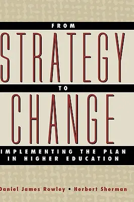 De la stratégie au changement : La mise en œuvre du plan dans l'enseignement supérieur - From Strategy to Change: Implementing the Plan in Higher Education