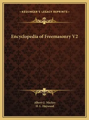 Encyclopédie de la franc-maçonnerie V2 - Encyclopedia of Freemasonry V2