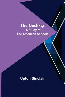 Les Goslings : Une étude sur les écoles américaines - The Goslings: A Study of the American Schools