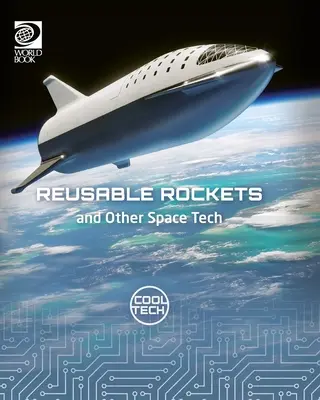 Fusées réutilisables et autres technologies spatiales - Reusable Rockets and Other Space Tech