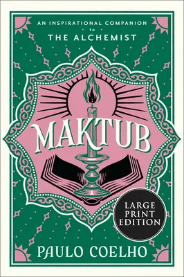 Maktub : Un compagnon inspirant pour l'Alchimiste - Maktub: An Inspirational Companion to the Alchemist