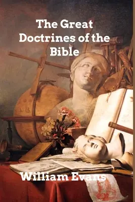 Les grandes doctrines de la Bible - The Great Doctrines of the Bible