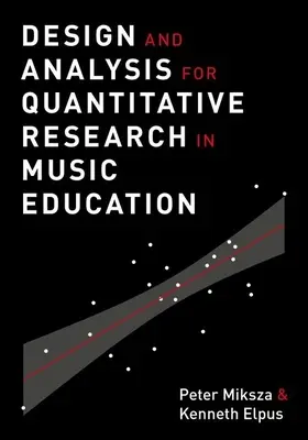 Conception et analyse de la recherche quantitative en éducation musicale - Design and Analysis for Quantitative Research in Music Education