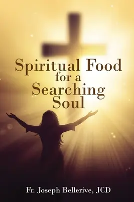 Nourriture spirituelle pour une âme en recherche - Spiritual Food for a Searching Soul
