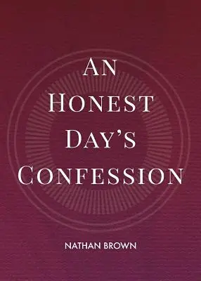 Un jour de confession honnête - An Honest Day's Confession