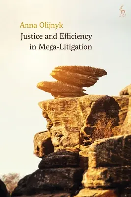 Justice et efficacité dans les mégaprocès - Justice and Efficiency in Mega-Litigation