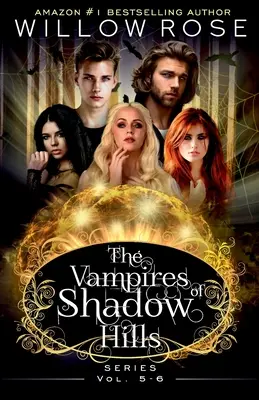 Série Les Vampires de Shadow Hills : Vol 5-6 - The Vampires of Shadow Hills Series: Vol 5-6