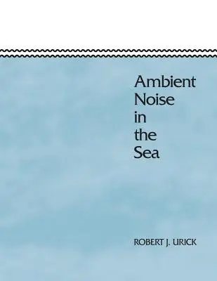 Bruit ambiant dans la mer - Ambient Noise in the Sea