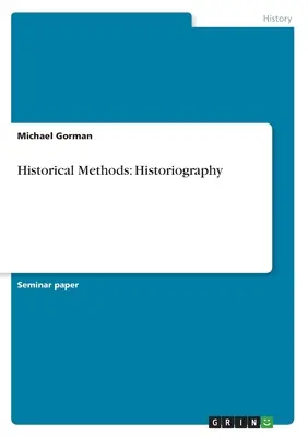 Méthodes historiques : Historiographie - Historical Methods: Historiography