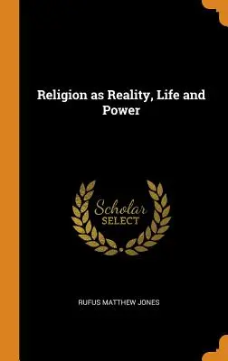 La religion en tant que réalité, vie et pouvoir - Religion as Reality, Life and Power