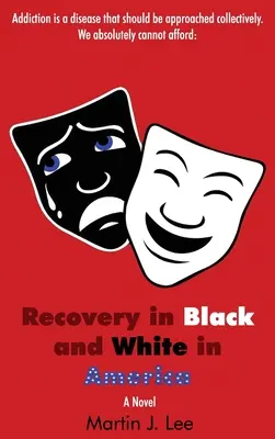 Le rétablissement chez les Noirs et les Blancs en Amérique - Recovery in Black and White in America