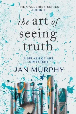 L'art de voir la vérité : une touche d'art et de mystère - The Art of Seeing Truth: A Splash of Art & Mystery