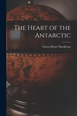 Le cœur de l'Antarctique - The Heart of the Antarctic