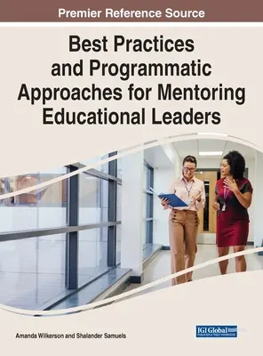 Meilleures pratiques et approches programmatiques pour le mentorat des leaders de l'éducation - Best Practices and Programmatic Approaches for Mentoring Educational Leaders