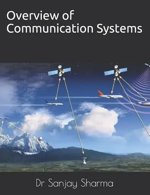 Vue d'ensemble des systèmes de communication : Systèmes de communication - Overview of Communication Systems: Communication Systems