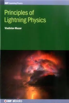 Principes de la physique de la foudre - Principles of Lightning Physics