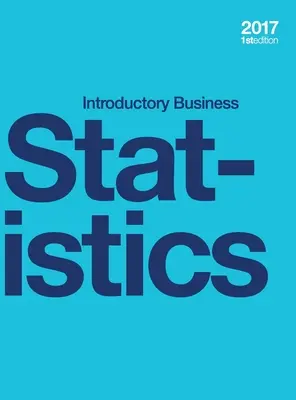 Introduction aux statistiques commerciales (couverture rigide, couleur) - Introductory Business Statistics (hardcover, full color)