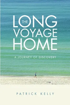 Le long voyage de retour : Un voyage de découverte - The Long Voyage Home: A Journey of Discovery