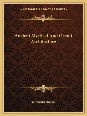 Ancienne architecture mystique et occulte - Ancient Mystical And Occult Architecture