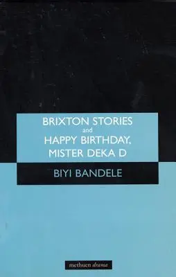 Brixton Stories et Happy Birthday, Mister Deka D : La courte et heureuse vie d'Ossic Jones - Brixton Stories and Happy Birthday, Mister Deka D: The Short and Happy Life of Ossic Jones