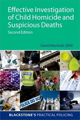 Enquête efficace sur les homicides et les morts suspectes d'enfants 2e - Effective Investigation of Child Homicide and Suspicious Deaths 2e