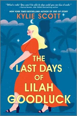 Les derniers jours de Lilah Goodluck - The Last Days of Lilah Goodluck