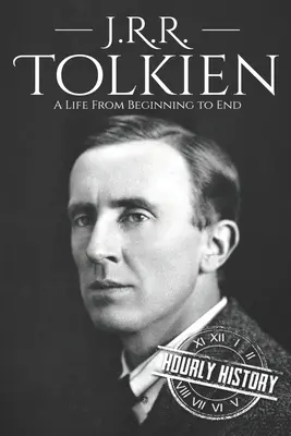 J. R. R. Tolkien : Une vie du début à la fin - J. R. R. Tolkien: A Life from Beginning to End