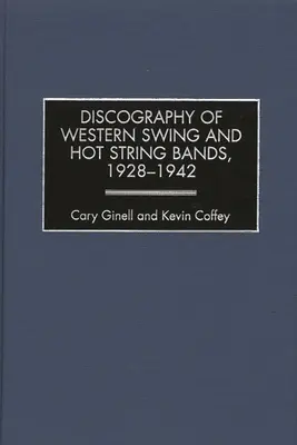 Discographie des Western Swing et Hot String Bands, 1928-1942 - Discography of Western Swing and Hot String Bands, 1928-1942